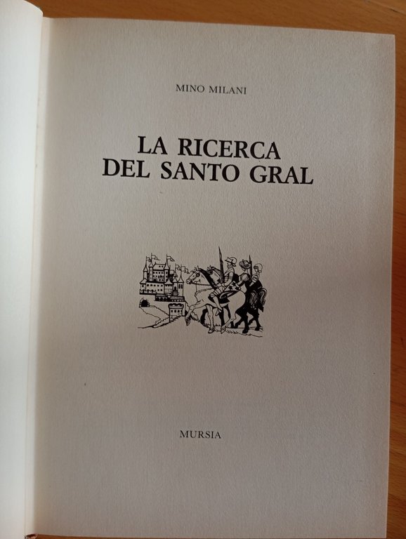 La ricerca del santo Graal, Mino Milani, Mursia, 1985 | Immagine Gallery 4