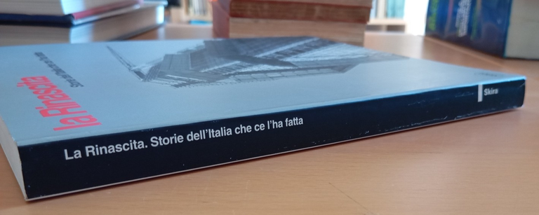 La rinascita. Storie dell'Italia che ce l'ha fatta, Davide Rampello, … | Immagine Gallery 2