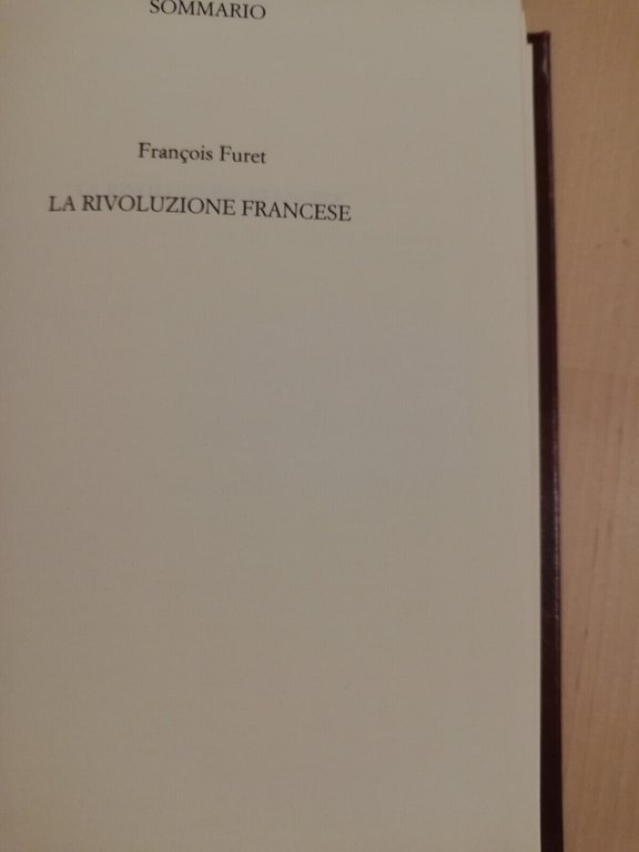 La rivoluzione francese, Francois Furet, 2010, I classici della storia …