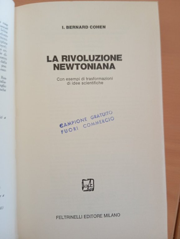 La rivoluzione newtoniana, I. Bernard Cohen, Feltrinelli, 1982 | Immagine Gallery 5