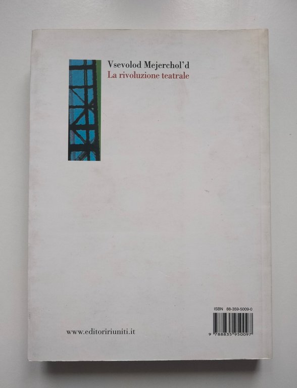 La rivoluzione teatrale, Vsevolod Mejerchol'd, Editori Riuniti, 2001
