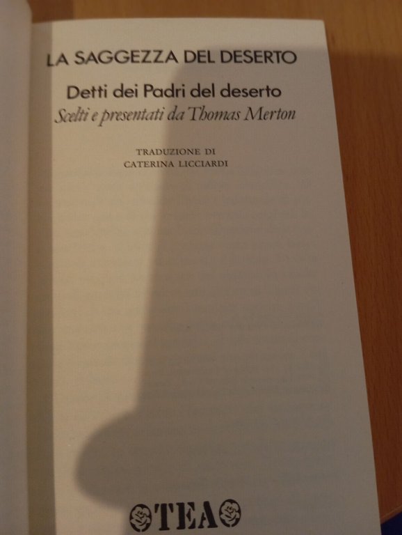 La saggezza del deserto. Detti dei padri del deserto, TEA, …