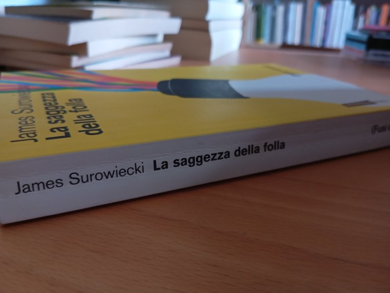 La saggezza della folla, James Surowiecki, Fusi orari, 2007, fuori …