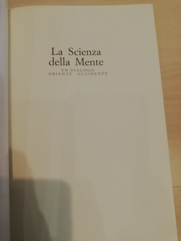 La scienza della mente. Un dialogo oriente-occidente, Dalai Lama, 1993