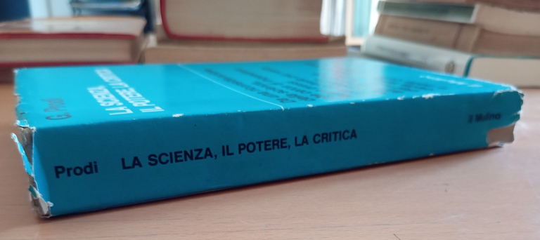 La scienza, il potere, la critica, Giorgio Prodi, Il Mulino, … | Immagine Gallery 2