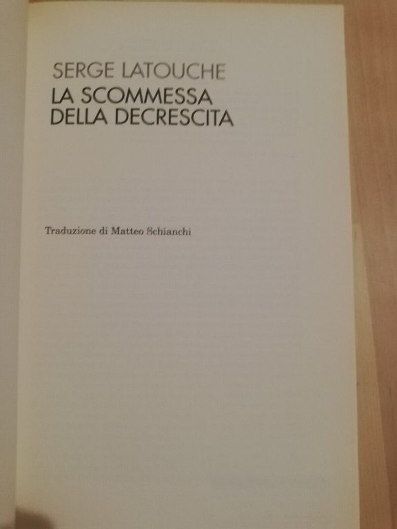 La scommessa della decrescita, Serge Latouche, 2007, Feltrinelli