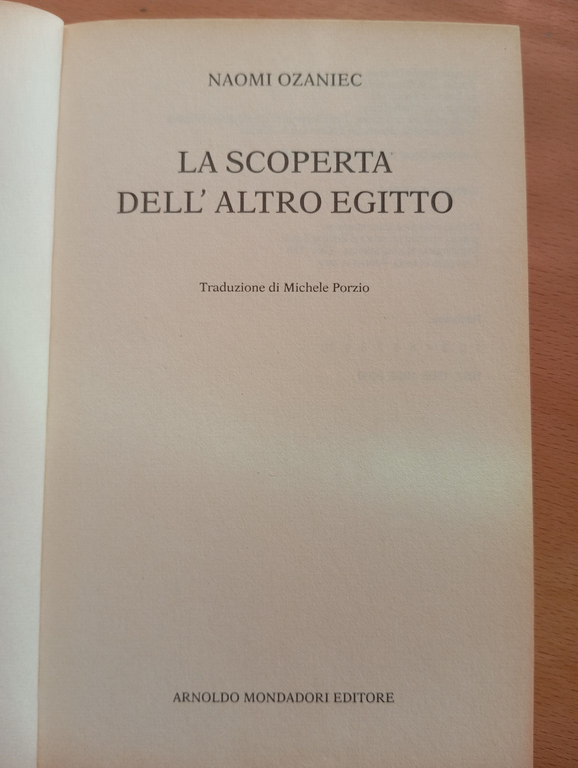 La scoperta dell'altro Egitto, Naomi Ozaniec, Mondadori, 1997