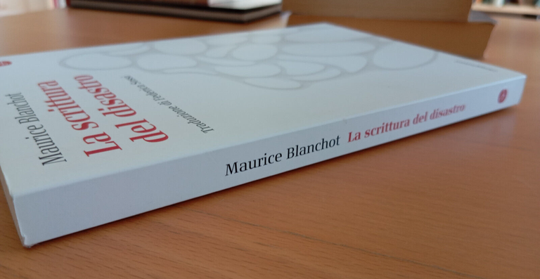 La scrittura del disastro, Maurice Blanchot, Il Saggiatore, 2021