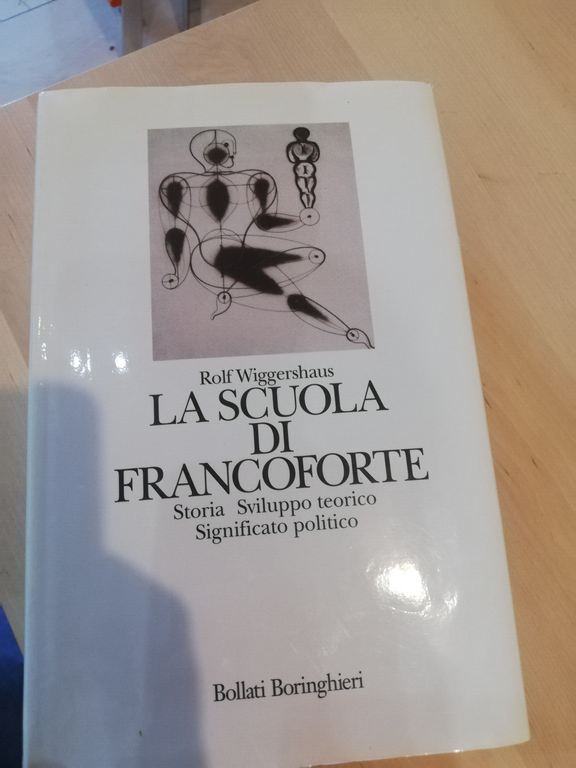 La scuola di Francoforte, Rolf Wiggershaus, Bollati Boringhieri, 1992, AFFARONE!