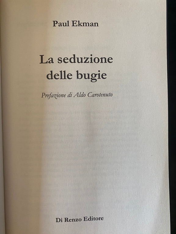La seduzione delle bugie, Paul Ekman, Di REnzo Editore, 2011 | Immagine Gallery 13