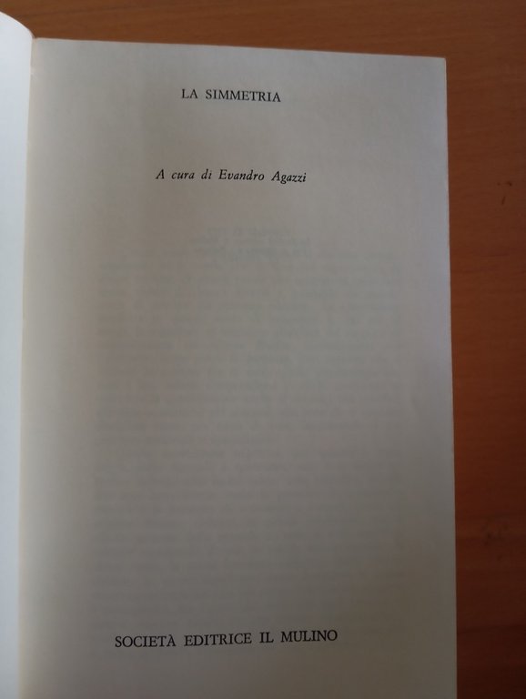 La simmetria, Evandro Agazzi (a cura), Il Mulino, 1973 | Immagine Gallery 5