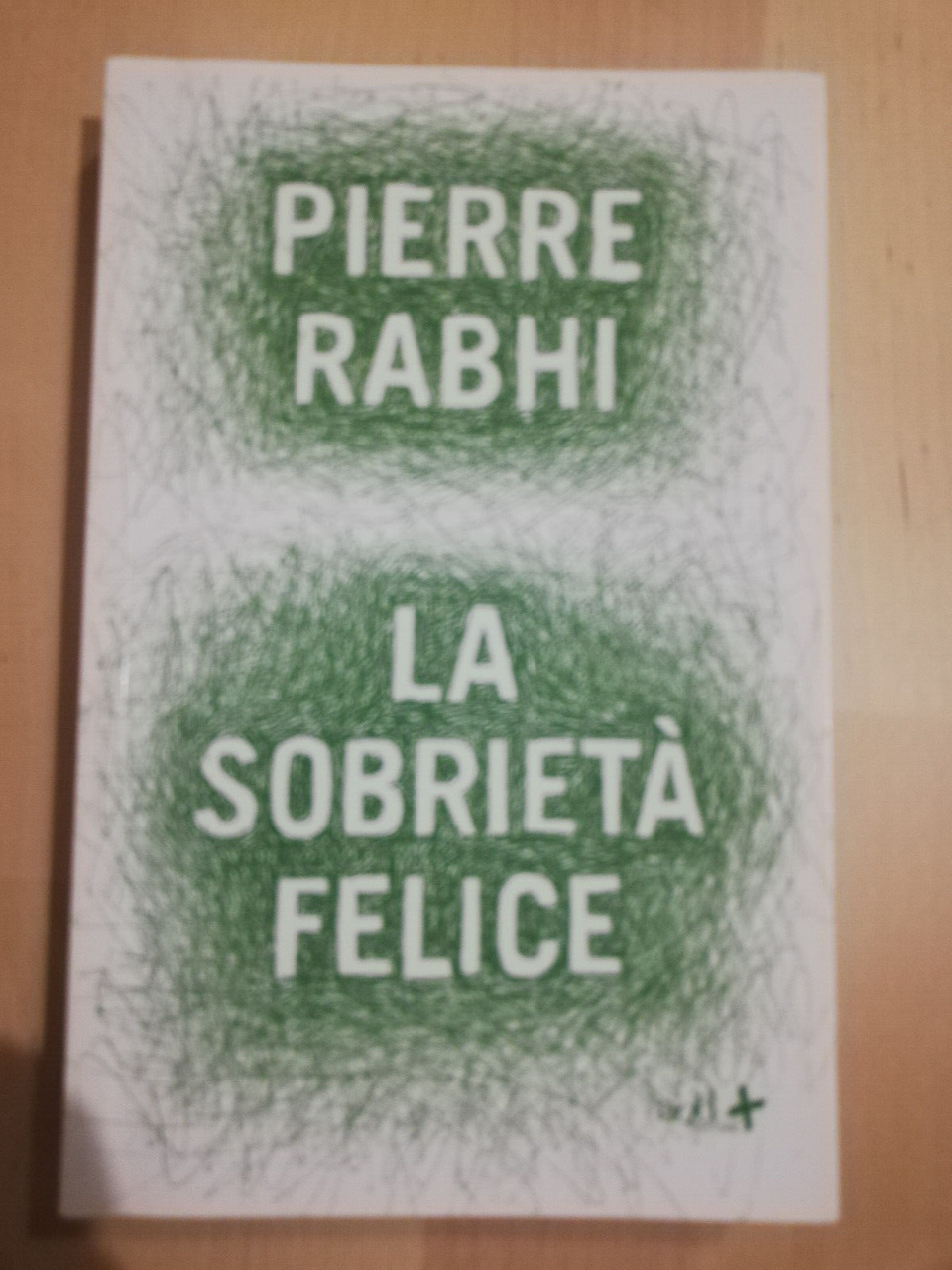 La sobrietà felice, Pierre Rabhi, 2013, Add editore