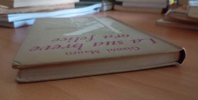 La sua breve ora felice, Gianni Mauro, Feltrinelli, 1962