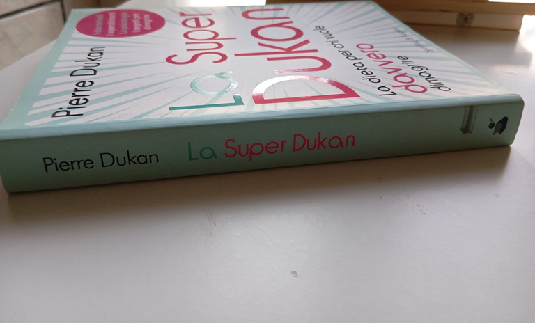 La super Dukan, la dieta per chi vuole davvero dimagrire, …