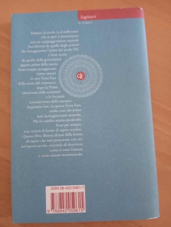 La terza fase. Forme di sapere che siamo perdendo, Raffaele …