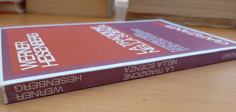 La tradizione nella scienza, Werner Heisenberg, Garzanti, 1982 | Immagine Gallery 2