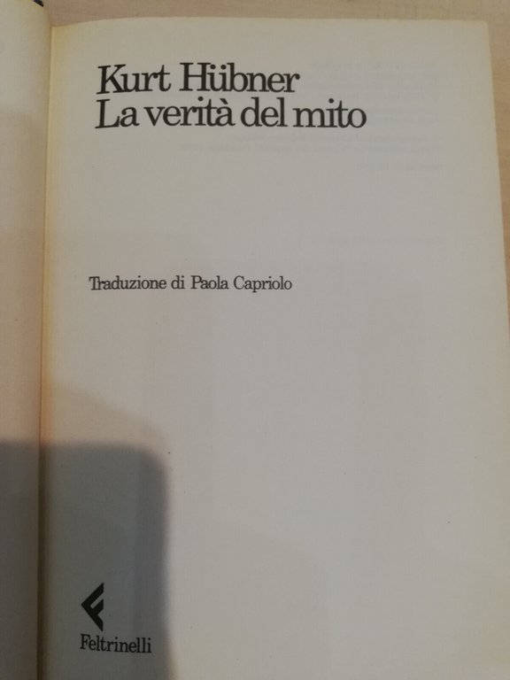 La verità del mito, Kurt Hubner, Feltrinelli, 1990