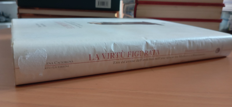 La virtù figurata, arte senese Medioevo Rinascimento, Caciorgna - Guerrini, … | Immagine Gallery 2