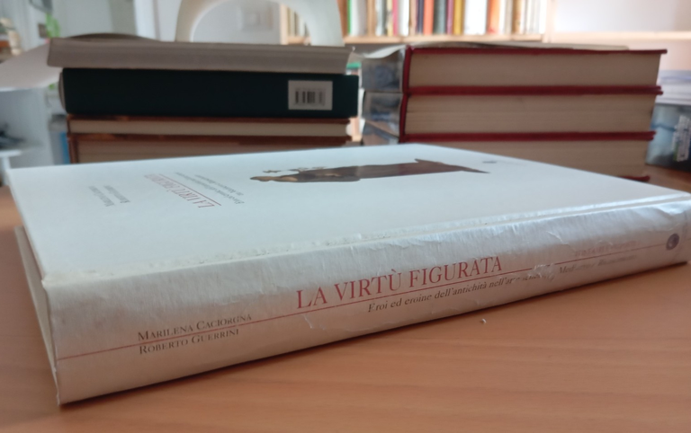La virtù figurata, arte senese Medioevo Rinascimento, Caciorgna - Guerrini, … | Immagine Gallery 8