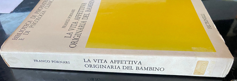 La vita affettiva originaria del bambino, Franco Fornari, Feltrinelli, 1986 | Immagine Gallery 6