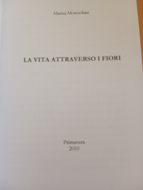 La vita attraverso i fiori, Marisa Moreschini, Primavera, 2010