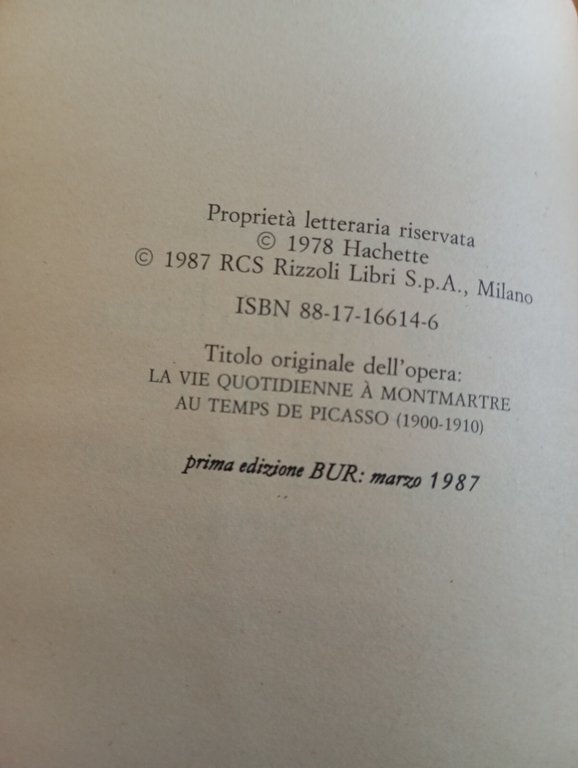La vita quotidiana a Montmartre ai tempi di Picasso, J.P. …