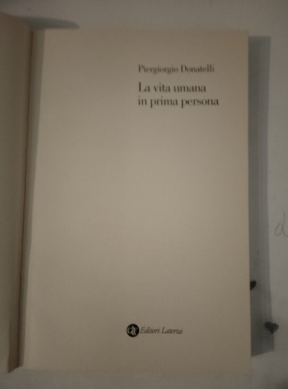 La vita umana in prima persona, Piergiorgio Donatelli, Laterza, 2012