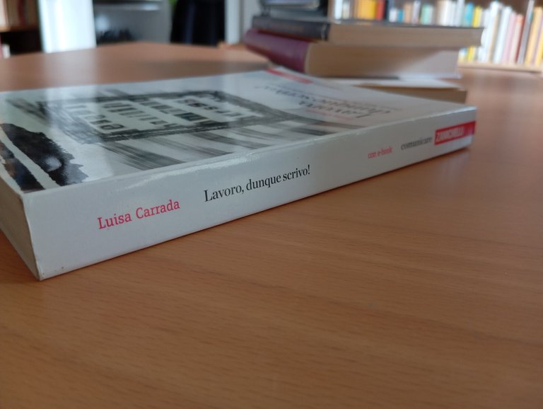 Lavoro, dunque scrivo!, Lusia Carrada, Zanichelli, 2012
