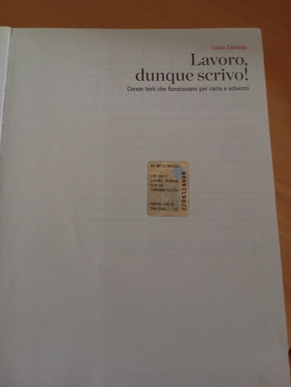Lavoro, dunque scrivo!, Lusia Carrada, Zanichelli, 2012