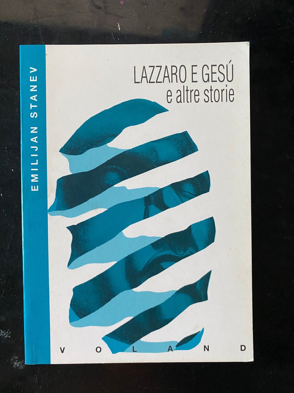 Lazzaro e Gesù e altre storie, Emilijan Stanev, Voland, 1997