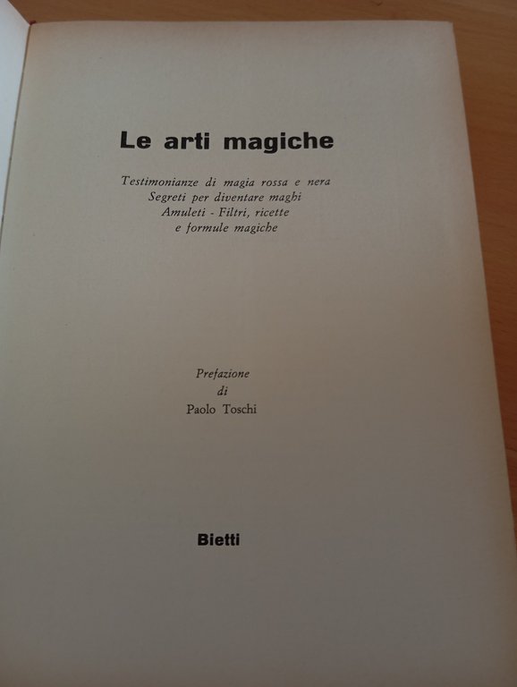 Le arti magiche. Testimonianze di magia rossa e nera, Bietti, …