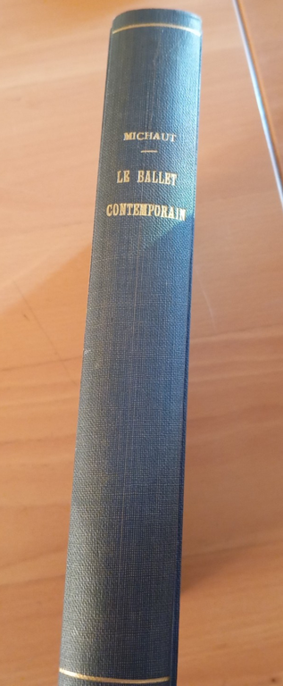 Le ballet Contemporain 1929-1950, Pierre Michault, Plon, 1950