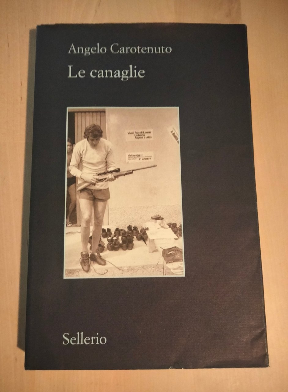 Le canaglie, Angelo Carotenuto, Sellerio, 2020
