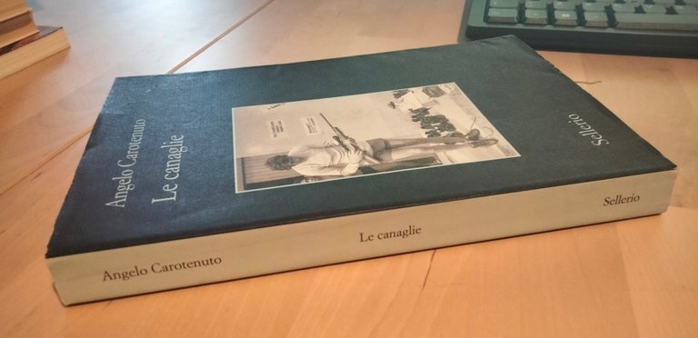 Le canaglie, Angelo Carotenuto, Sellerio, 2020