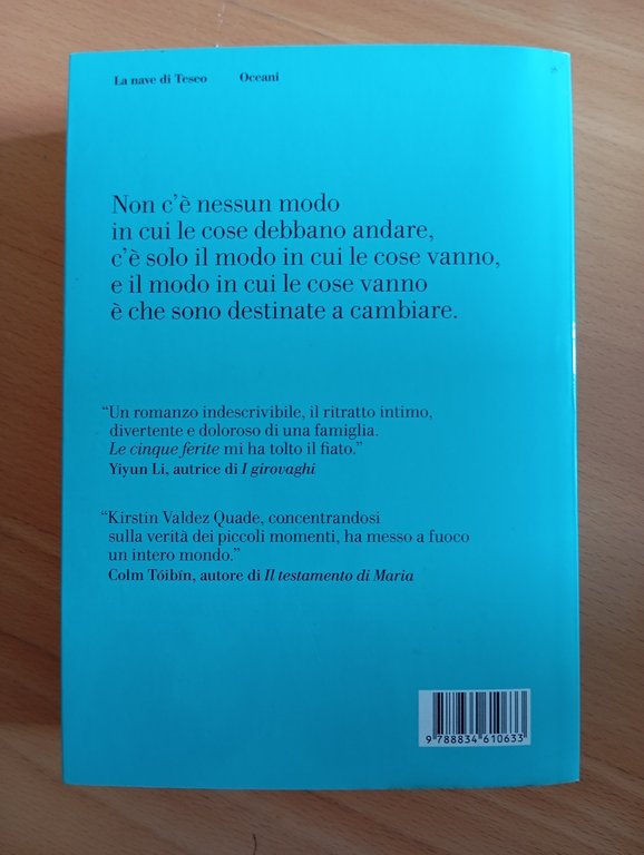 Le cinque ferite, Kirstin Valdez Quade, La nave di Teseo, …