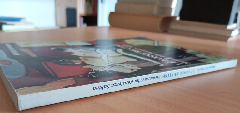 Le fosse reatine. Momorie della resistenza sabina, Renzo Di Mario, … | Immagine Gallery 4