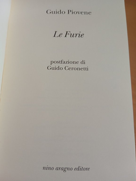 Le furie, Guido Piovene, Nino Aragno Editore, Postfazione G. Ceronetti, …