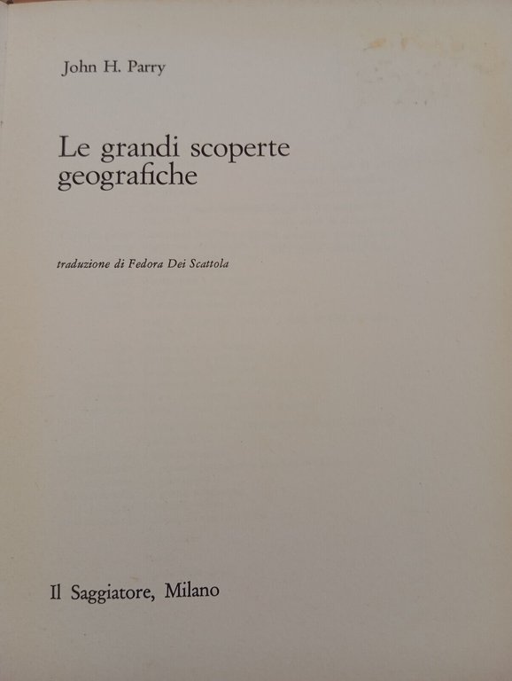 Le grandi scoperte geografiche, John H. Parry, Il Saggiatore, 1963