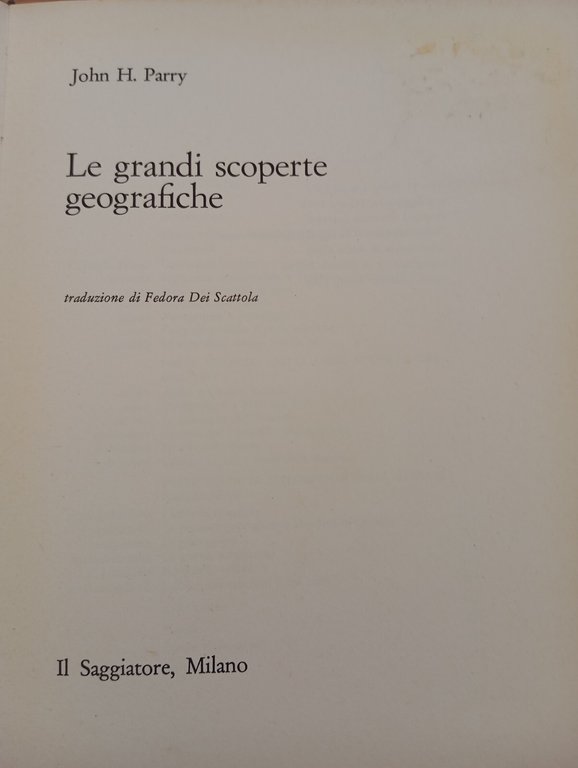 Le grandi scoperte geografiche, John H. Parry, Il Saggiatore, 1963 | Immagine Gallery 14