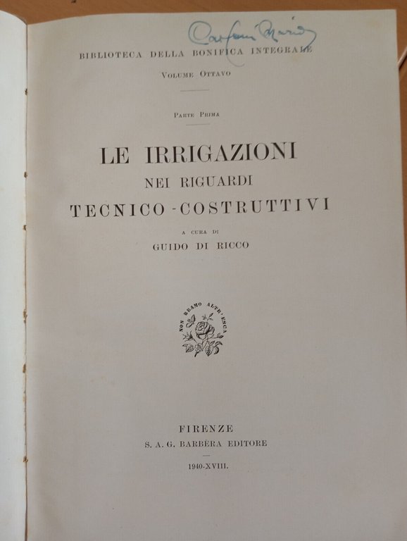 Le irrigazioni nei riguardi tecnico costruttivi, Barbera 1940, per collezionisti