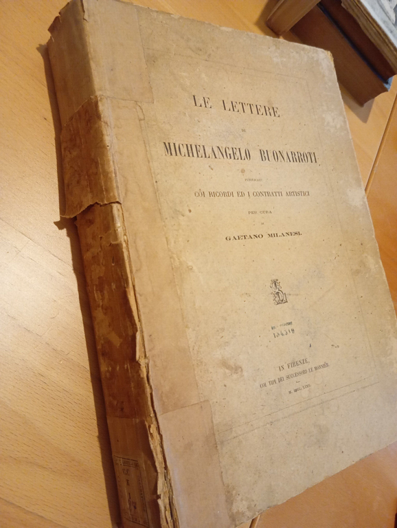 Le lettere, Michelangelo Buonarroti, Le Monnier, 1875, LEGGI DESCRIZIONE