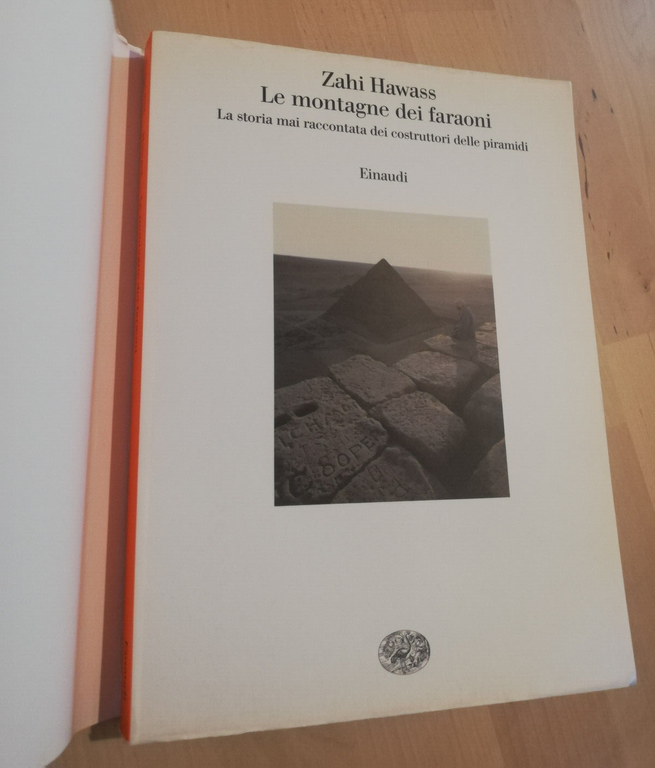 Le montagne dei faraoni, Zahi Hawass, 2007, Einaudi