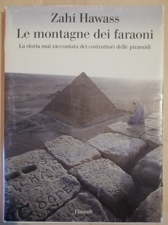 Le montagne dei faraoni, Zahi Hawass, 2007, Einaudi