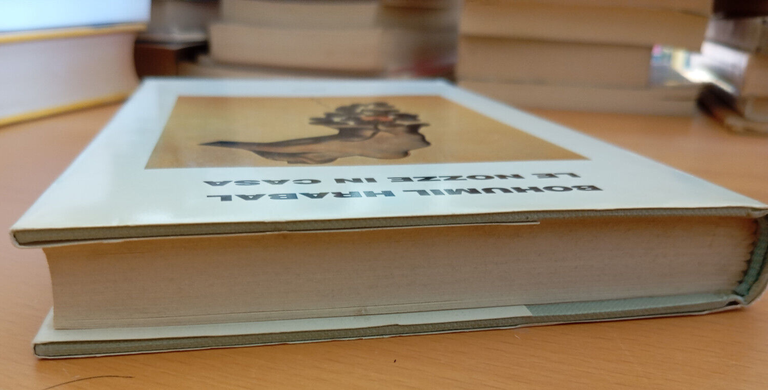 Le nozze in casa, Bohumil Hrabal, Einaudi, 1992, prima edizione