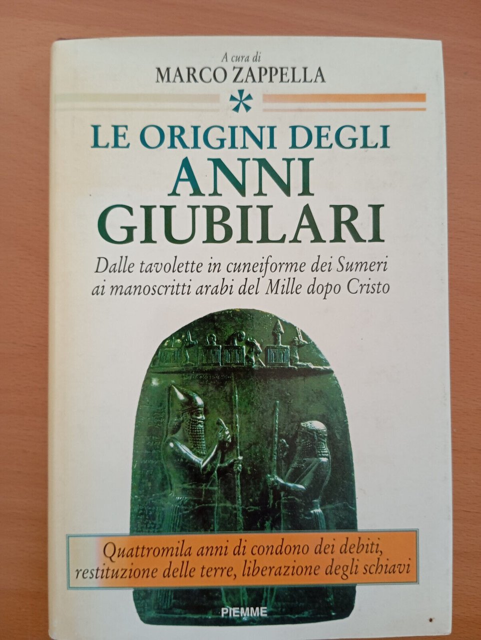 Le origini degli anni giubilari, Marco Zappella, Piemme, 1998