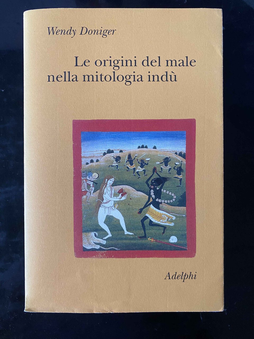 Le origini del male nella mitologia Ind, Wendy Doniger, Adelphi, …