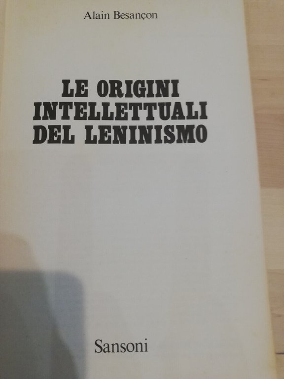 Le origini intellettuali del leninismo, Alain Besancon, Sansoni, 1978