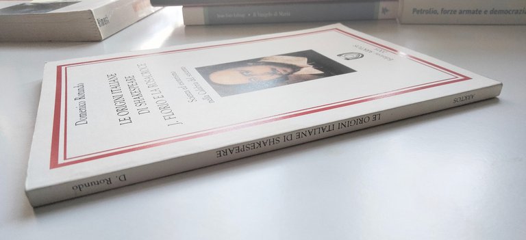 Le origini italiane di shakespeare. J. Florio e la Rosacroce, …