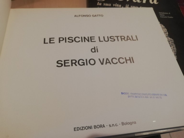 Le piscine lustrali di Sergio Vacchi, Alfonso Gatto, Bora, 1974