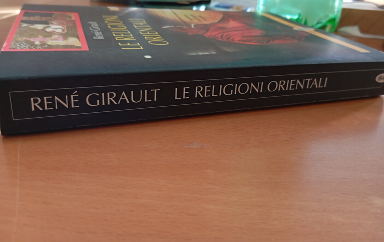 Le religioni orientali, René Girault, Neri Pozza, 1997